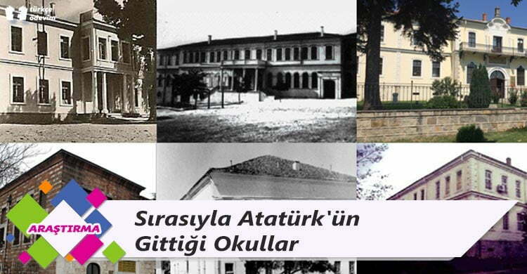 Sırasıyla Atatürk'ün Gittiği Okullar