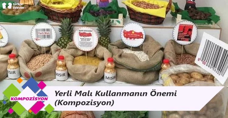 Yerli Malı Kullanmanın Önemi - Kompozisyon