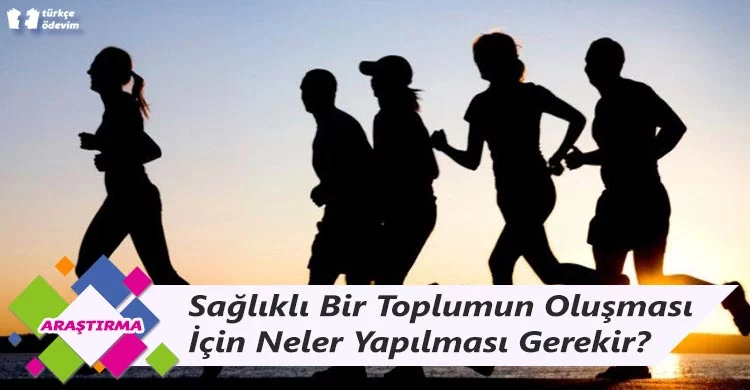 Sağlıklı Bir Toplumun Oluşması İçin Neler Yapılması Gerekir?