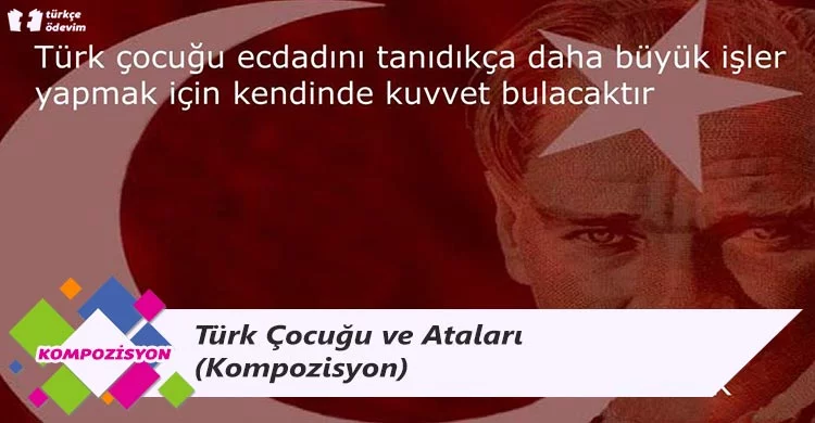 Türk Çocuğu ve Ataları - Kompozisyon