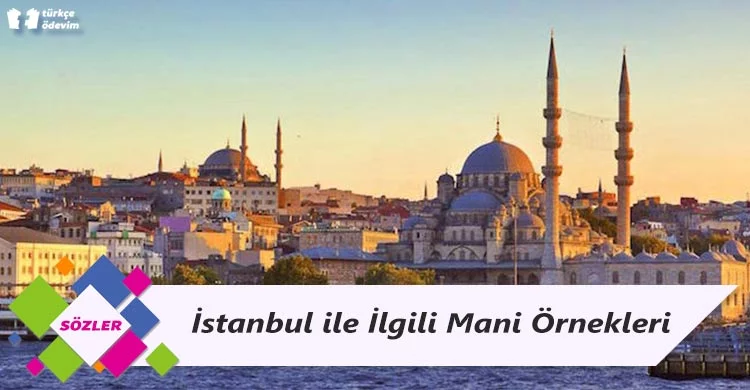 İstanbul ile İlgili Mani Örnekleri