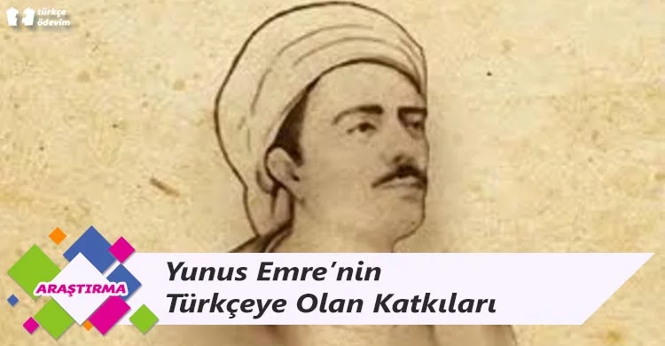 Yunus Emre’nin Türkçeye Olan Katkıları
