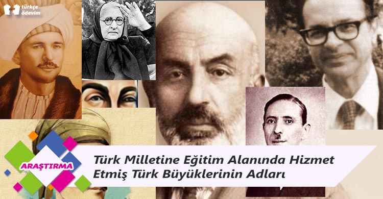 Türk Milletine Eğitim Alanında Hizmet Etmiş Türk Büyüklerinin Adları
