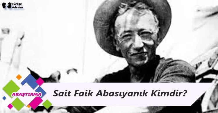 Sait Faik Abasıyanık Kimdir?