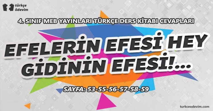Efelerin Efesi, Hey Gidinin Efesi!.. Metni Cevapları - 4. Sınıf Türkçe MEB Yayınları