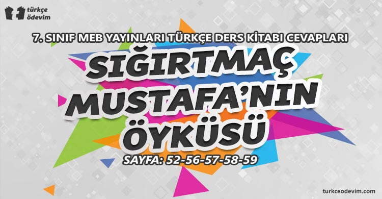 Sığırtmaç Mustafa'nın Öyküsü Metni Cevapları - 7. Sınıf Türkçe MEB Yayınları