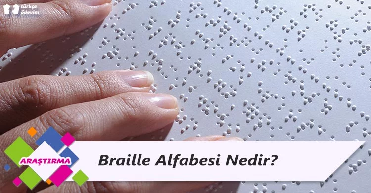 Braille Alfabesi Nedir?