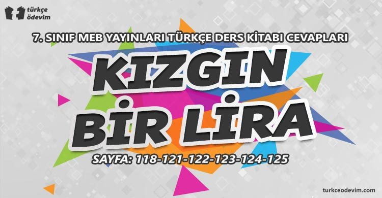 Kızgın Bir Lira Metni Cevapları - 7. Sınıf Türkçe MEB Yayınları (1)