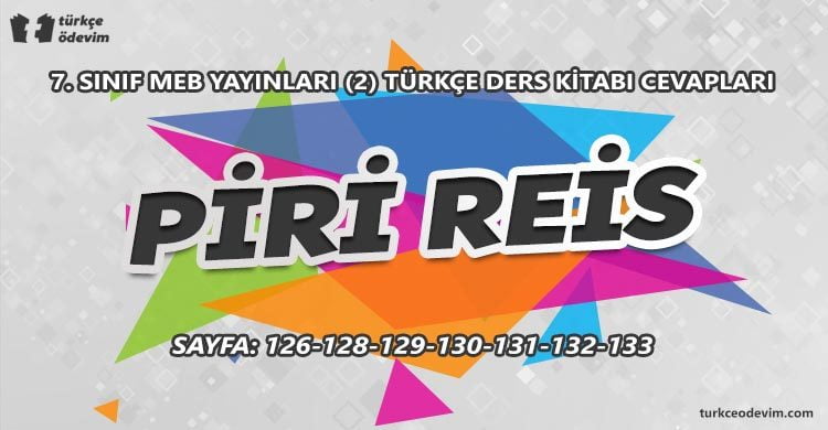 Piri Reis Metni Cevapları - 7. sınıf Türkçe MEB Yayınları (2)