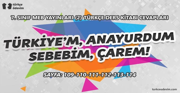 Türkiye'm Anayurdum Sebebim Çarem! Metni Cevapları - 7. Sınıf Türkçe MEB Yayınları (2)
