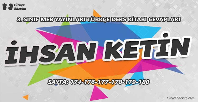 İhsan Ketin Metni Cevapları - 3. Sınıf Türkçe MEB Yayınları