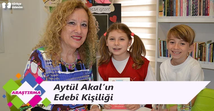 Aytül Akal'ın Edebi Kişiliği