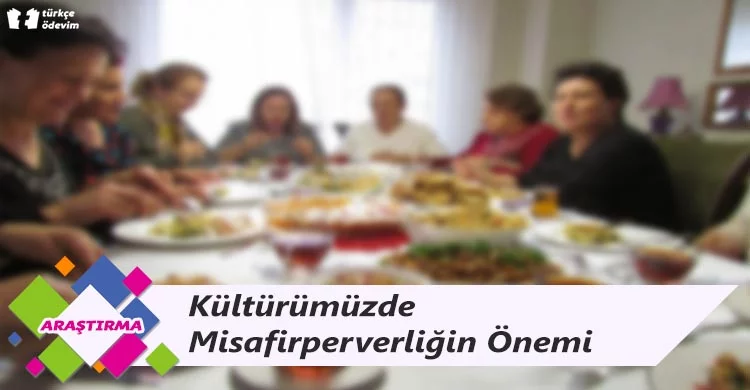 Kültürümüzde Misafirperverliğin Önemi