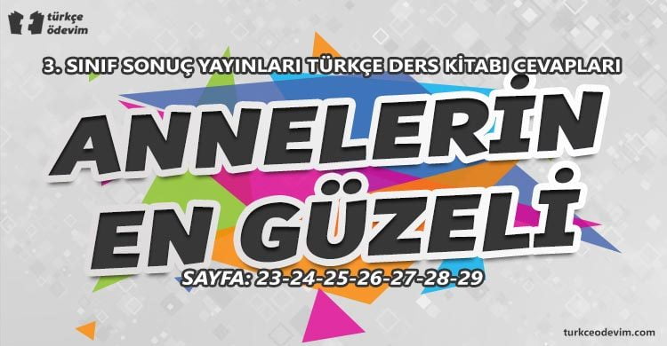 Annelerin En Güzeli Metni Cevapları - 3. Sınıf Türkçe Sonuç Yayınları