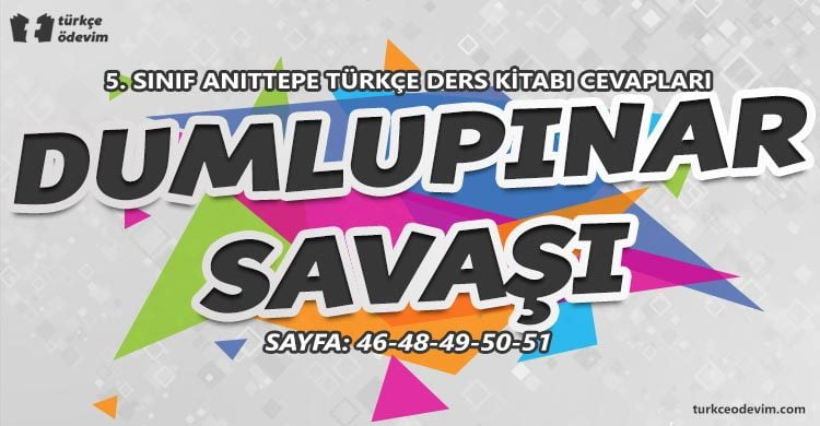 Dumlupınar Savaşı Metni Cevapları - 5. Sınıf Türkçe Anıttepe Yayınları