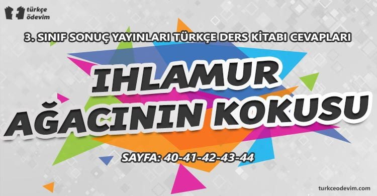 Ihlamur Ağacının Kokusu Dinleme Metni Cevapları - 3. Sınıf Türkçe Sonuç Yayınları