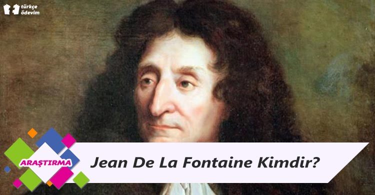 Jean De La Fontaine Kimdir?