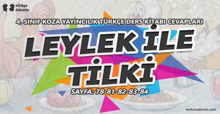 Leylek ile Tilki Metni Cevapları - 4. Sınıf Türkçe Koza Yayınları