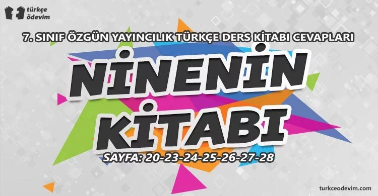 Ninenin Kitabı Metni Cevapları - 7. Sınıf Türkçe Özgün Yayınları