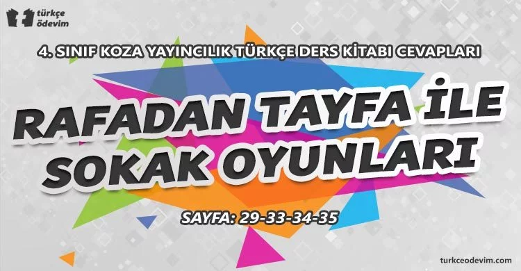 Rafadan Tayfa ile Sokak Oyunları Metni Cevapları - 4. Sınıf Türkçe Koza Yayınları