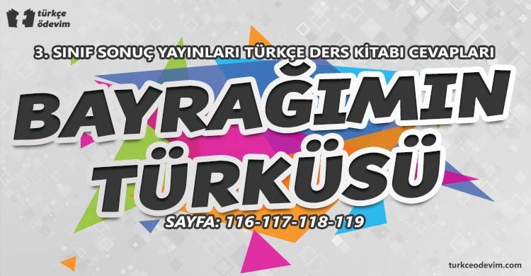 Bayrağımın Türküsü Dinleme Metni Cevapları - 3. Sınıf Türkçe Sonuç Yayınları