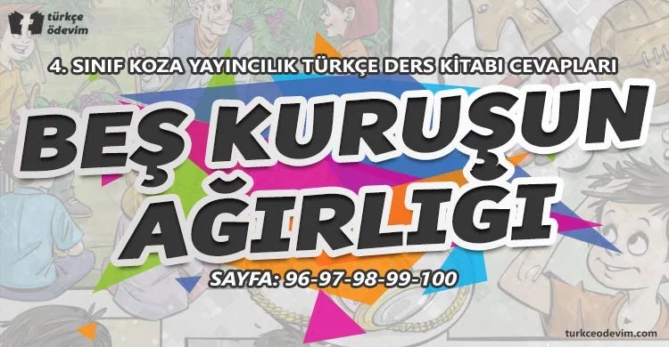 Beş Kuruşun Ağırlığı Dinleme Metni Cevapları - 4. Sınıf Türkçe Koza Yayınları