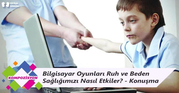Bilgisayar Oyunları Ruh ve Beden Sağlığımızı Nasıl Etkiler? - Konuşma
