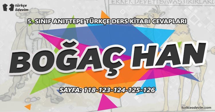 Boğaç Han Metni Cevapları - 5. Sınıf Türkçe Anıttepe Yayıncılık