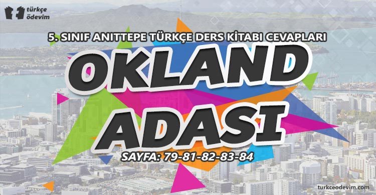 Okland Adası Metni Cevapları - 5. Sınıf Türkçe Anıttepe Yayınları