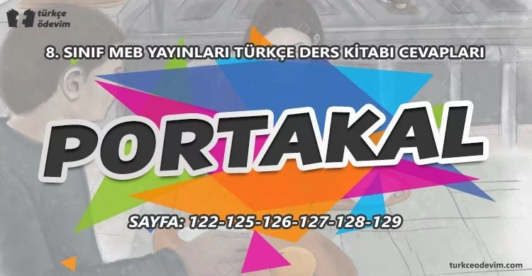 Portakal Metni Cevapları - 8. Sınıf Türkçe MEB Yayınları