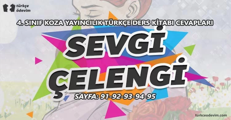 Sevgi Çelengi Metni Cevapları - 4. Sınıf Türkçe Koza Yayınları