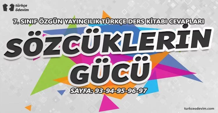Sözcüklerin Gücü Dinleme Metni Cevapları - 7. sınıf Türkçe Özgün Yayınları