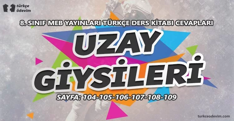 Uzay Giysileri Dinleme Metni Cevapları - 8. Sınıf Türkçe MEB Yayınları