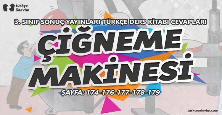Çiğneme Makinesi Metni Cevapları - 3. Sınıf Türkçe Sonuç Yayınları
