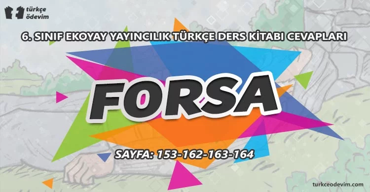 Forsa Metni Cevapları - 6. Sınıf Türkçe Ekoyay Yayınları