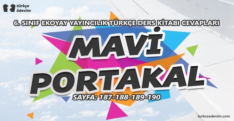 Mavi Portakal Metni Cevapları - 6. Sınıf Türkçe Ekoyay Yayınları