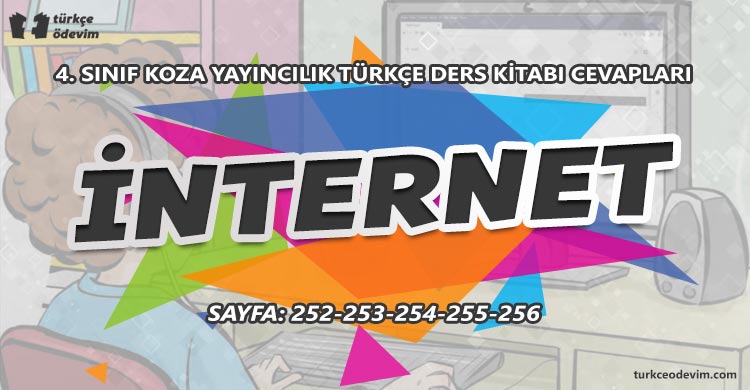 İnternet Dinleme Metni Cevapları - 4. Sınıf Türkçe Koza Yayınları
