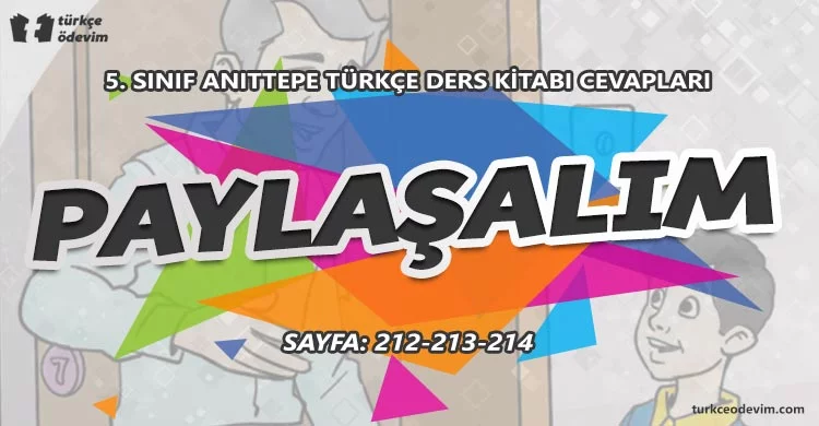 Paylaşalım Dinleme Metni Cevapları - 5. Sınıf Türkçe Anıttepe Yayınları