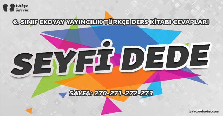 Seyfi Dede Dinleme Metni Cevapları - 6. Sınıf Türkçe Ekoyay Yayınları