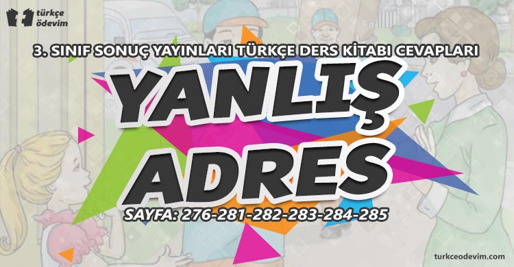 Yanlış Adres Metni Cevapları - 3. sınıf Türkçe Sonuç Yayınları