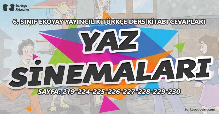 Yaz Sinemaları Metni Cevapları - 6. Sınıf Türkçe Ekoyay Yayınları