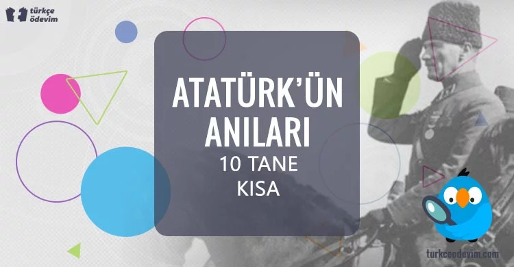 Atatürk'ün Anıları (Kısa) 10 Tane
