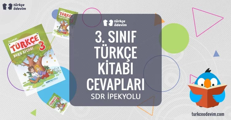 3. Sınıf Türkçe Ders Kitabı Cevapları SDR İpekyolu Yayınları