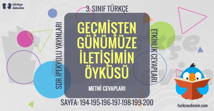 Geçmişten Günümüze İletişimin Öyküsü Metni Cevapları - 3. Sınıf Türkçe SDR İpekyolu Yayınları