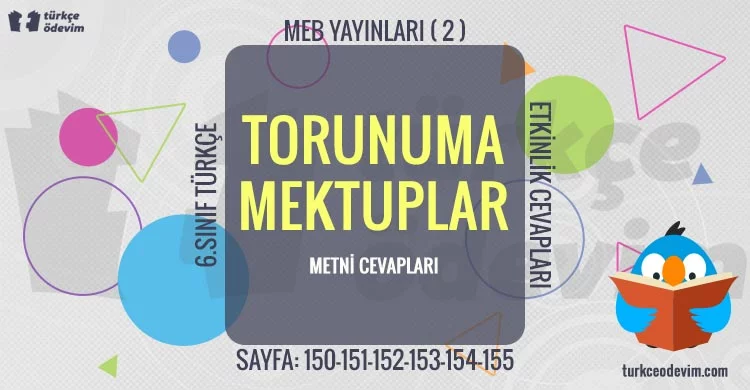 Torunuma Mektuplar Metni Cevapları - 6. Sınıf Türkçe MEB Yayınları (2)