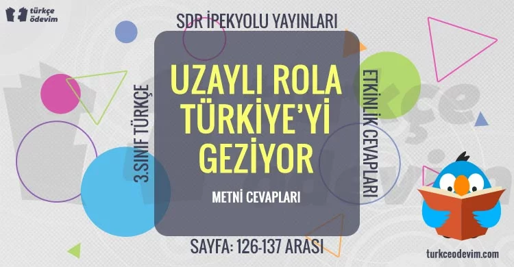 Uzaylı Rola Türkiye'yi Geziyor Metni Cevapları - 3. Sınıf Türkçe SDR Dikey Yayıncılık