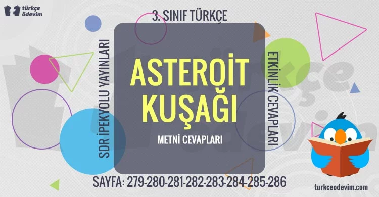 Asteroit Kuşağı Metni Cevapları - 3. Sınıf Türkçe SDR İpekyolu Yayınları