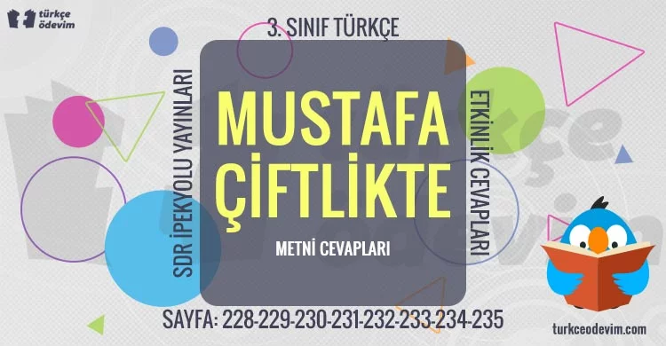 Mustafa Çiftlikte Metni Cevapları - 3. Sınıf Türkçe SDR İpekyolu Yayınları