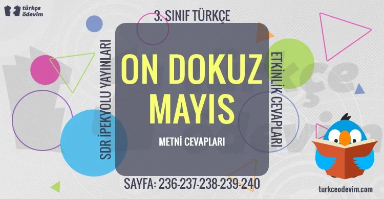 On Dokuz Mayıs Metni Cevapları - 3. Sınıf Türkçe SDR İpekyolu Yayınları