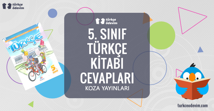 5. Sınıf Türkçe Kitabı Cevapları Koza Yayınları